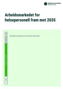 Forside av SSB-rapport med overskrifta "Arbeidsmarkedet for helsepersonell fram mot 2035"
